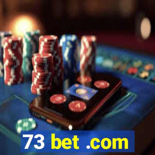 73 bet .com